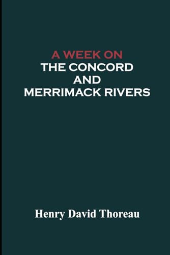 A Week on the Concord and Merrimack Rivers