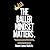 The Baller Mindset Matters by Robert James Walls Jr. The Baller Mindset Matters by Robert James Walls Jr.