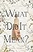 What Did It Mean? by Angela Thirkell