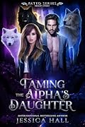 Taming The Alpha’s Daughter