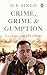 Crime, Grime and Gumption