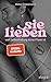 Sie Lieben: Weil Selbstfindung Keine Phase Ist
