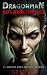 "DragonMan: Who's Wearing Y...