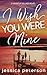 I Wish You Were Mine (Harbour Village #2)