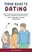 Teens' Guide to Dating by Kev Chilton Teens' Guide to Dating by Kev Chilton