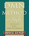 DMN Method and Style: 3rd edition, with DMN Cookbook