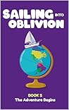Sailing Into Oblivion Childrens Book 2 (Sailing Into Oblivion Childrens Series)