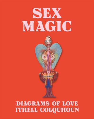 Sex Magic: Ithell Colquhoun's Diagrams of Love (Hardcover)