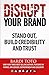 Disrupt Your Brand