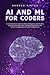 AI and ML for Coders: A Com...