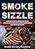 Smoke and Sizzle: Mastering...