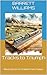 Tracks to Triumph: Mastering the Art of Model Train Displays (Miniature Tracks: Navigating the World of Model Railroads Book 16)