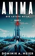 Anima: Band 3: Die letzte Reise