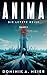 Anima: Band 3: Die letzte R...