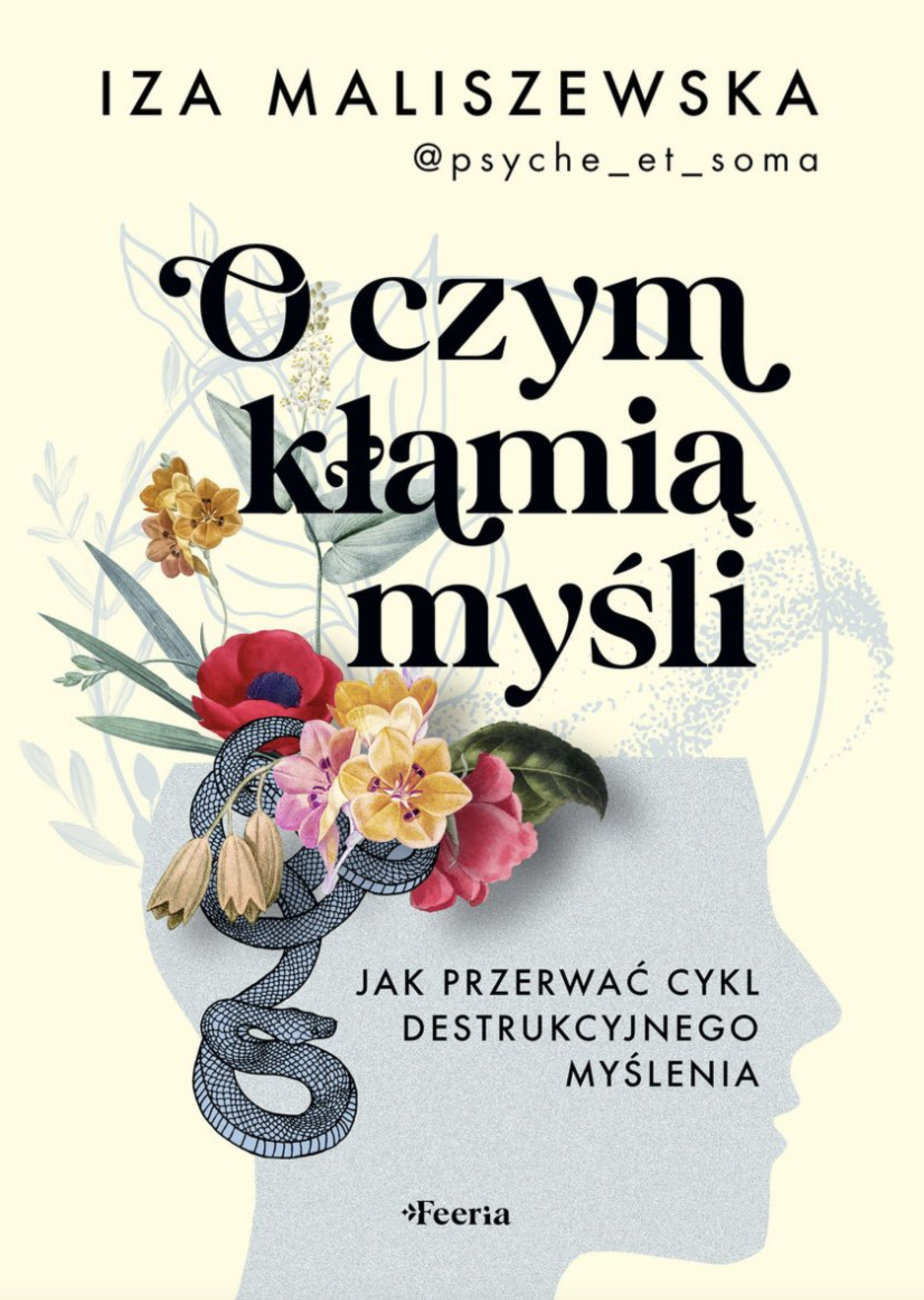 O czym kłamią myśli. Jak przerwać cykl destrukcyjnego myślenia (Paperback)