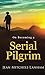 On Becoming a Serial Pilgrim