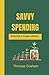Savvy Spending: Nurturing a...