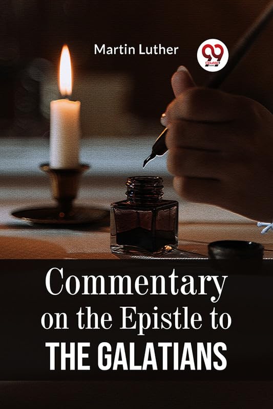 Commentary On The Epistle To The Galatians