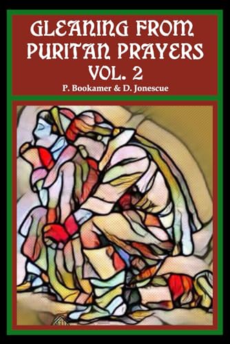 Gleaning from Puritan Prayers - Vol. 2 (Paperback)