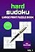 Large Print Hard Sudoku Vol...