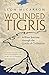 Wounded Tigris: A River Journey through the Cradle of Civilisation