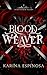Blood Weaver by Karina Espinosa Blood Weaver by Karina Espinosa