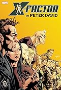 X-Factor by Peter David Omnibus, Vol. 3