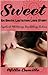 Sweet: An Erotic Lactation Love Story: Explicit Milking Suckling Taboo
