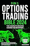 OPTIONS TRADING : The Complete Step-by-Step Crash Course for Beginners to Learn How to Trade Like a Top 1% Pro | Best-Proven Strategies to Maximize Profit, Minimize Risk, & Achieve Constant Success