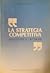 La Strategia competitiva - Analisi per le decisioni