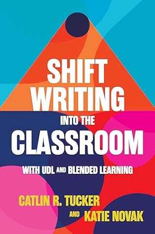Shift Writing into the Classroom with UDL and Blended Learning