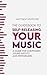 The Guidebook to Self-Releasing Your Music: A Guide for Composers, Sound Artists and Performers