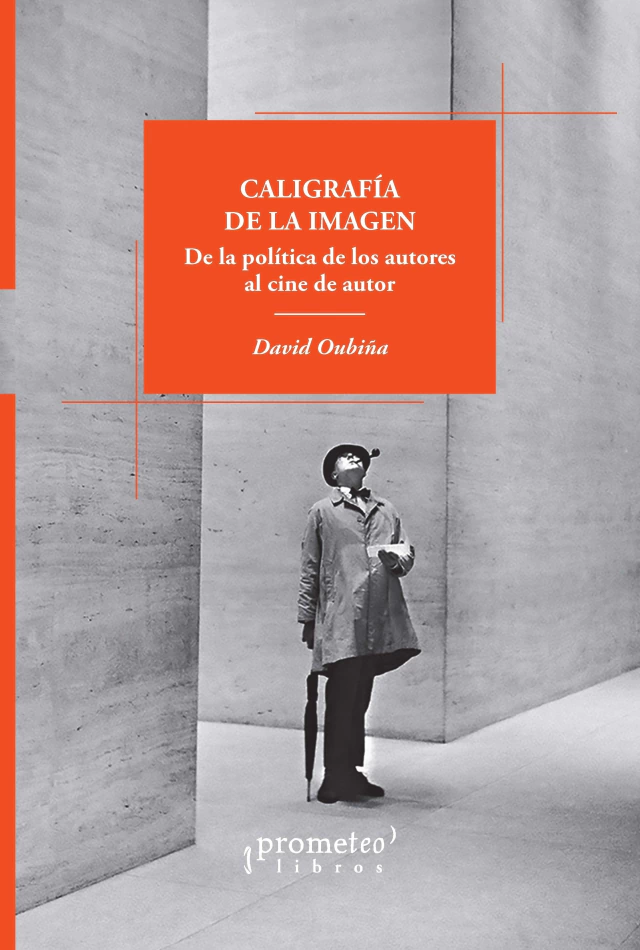 Caligrafía de la imagen: De la política de los autores al cine de autor (Paperback)