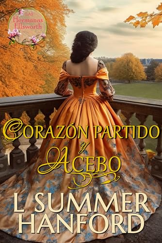 Corazón partido y acebo (Las hermanas Ellsworth #3)