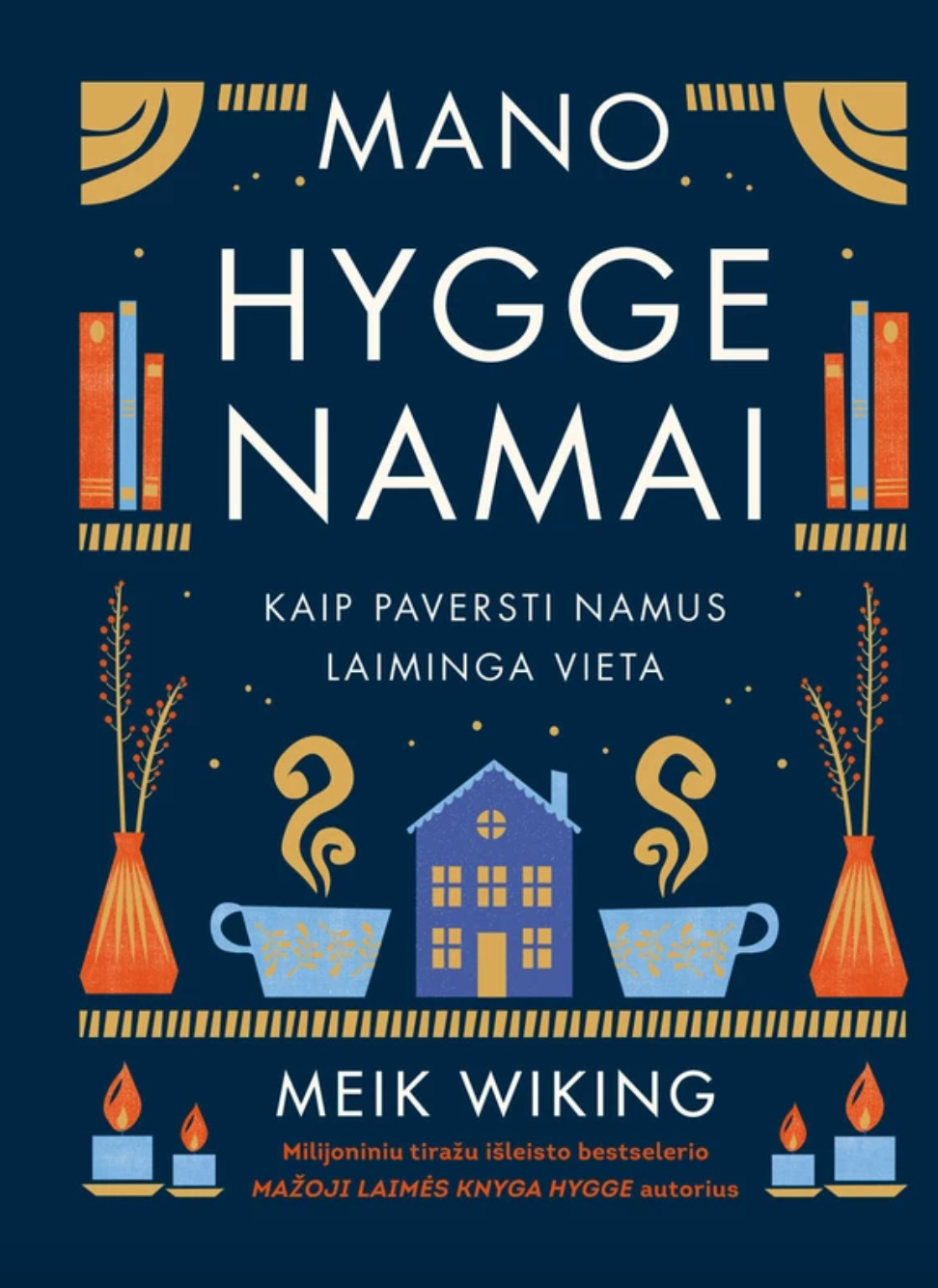 Mano hygge namai: kaip paversti namus laiminga vieta