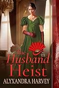 The Husband Heist