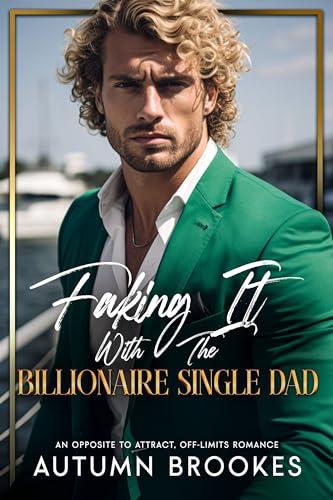 Faking It With The Billionaire Single Dad (Kindle Edition)