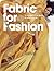 Fabric For Fashion by Clive Hallett