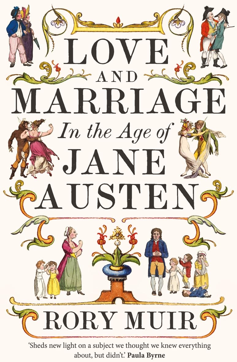 Love and Marriage in the Age of Jane Austen (Hardcover)