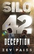 Silo 42: Deception - Book 1 in the Silo 42 series