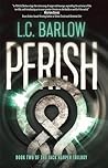 Perish: Jack Harper Trilogy Book 2