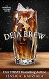 Deja Brew by Jessica Gadziala Deja Brew by Jessica Gadziala