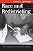 Race and Redistricting: The Shaw-Cromartie Cases (Landmark Law Cases and American Society)