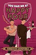 You Had Me at Happy Hour
