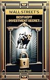 Book cover for Wall Street's Best Kept Investment Secret