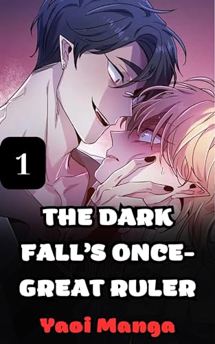 The D.ark Fa.ll’s once-great r.uler_Vol 1_Ya.oi m.an.ga (Kindle Edition)
