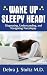 WAKE UP SLEEPY HEAD! by Debra J. Stultz
