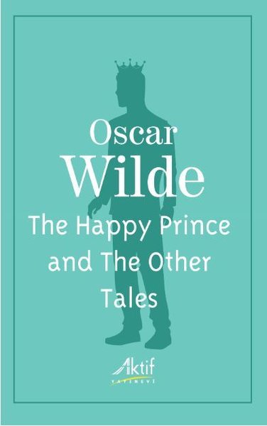 The Happy Prince and the Other Tales