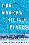 Our Narrow Hiding Places 