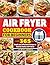 Air Fryer Cookbook for Begi...